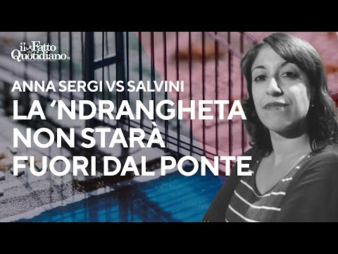 Anna Sergi: "Salvini terrà la 'ndrangheta fuori dal Ponte? Dimostra di non conoscere il fenomeno"