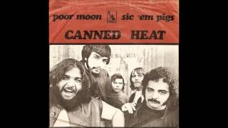 Canned Heat : Poor Moon