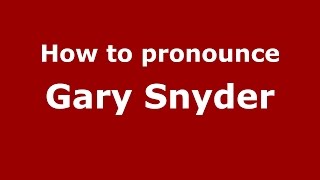 How to pronounce Gary Snyder