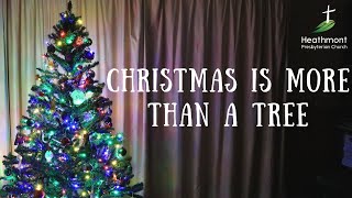 Christmas is more than a . . . Tree
