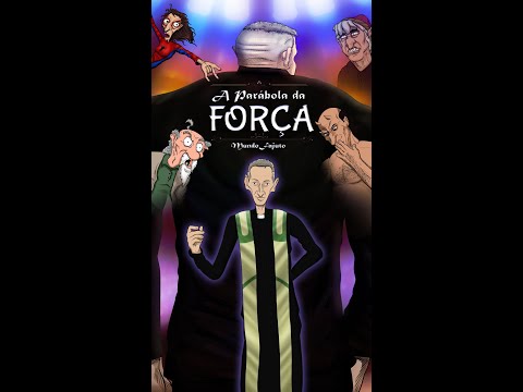 A parábola da Força - Mundo Fajuto