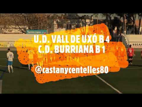 JORNADA 21. U.D. VALL DE UXÓ B 4 - C.D. BURRIANA B 1 (04-03-2023)