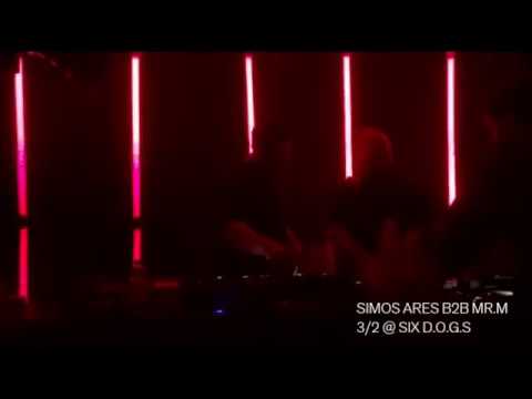 Simos Ares b2b Mr M @ six d o g s