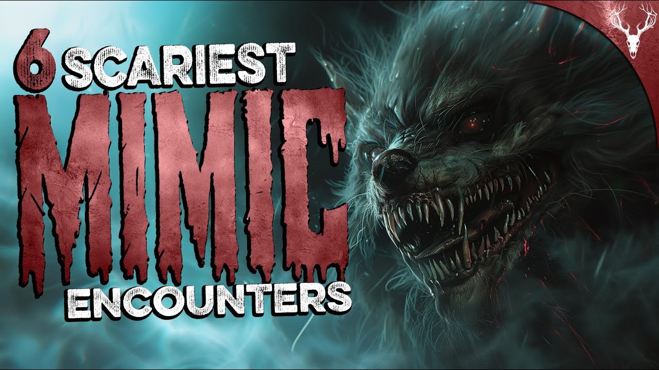 6 SCARIEST Mimic Encounters I've EVER Heard