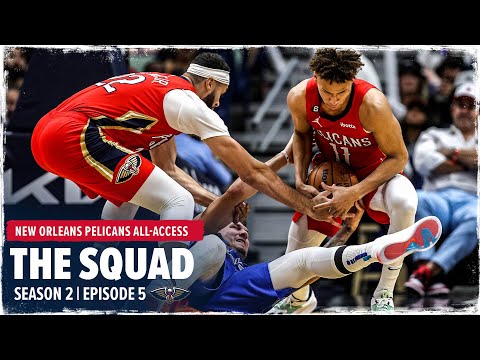 The Squad Season 2 Ep. 5 | New Orleans Pelicans All-Access
