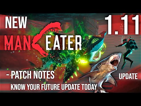 New ManEater Update 1.11 🦈 Patch Notes Gaming News 2021