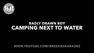 Badly Drawn Boy | Camping Next To Water | Karaoke