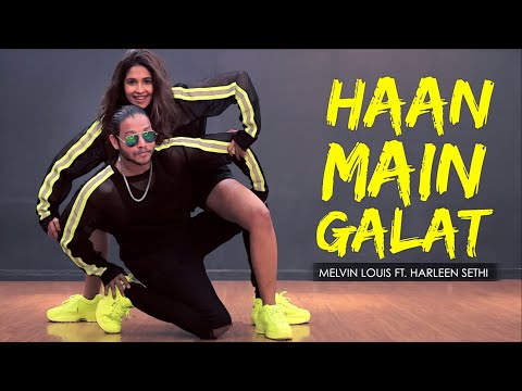 Haan Main Galat | Melvin Louis ft. Harleen Sethi