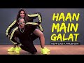 Haan Main Galat | Melvin Louis ft. Harleen Sethi