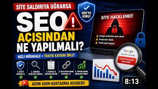 Site Saldırıya Uğrarsa SEO Açısından Ne Yapılmalı? | Hızlı Kurtarma Re