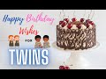 Happy Birthday Wishes HD Video For Twins Brother Sister Birthday Status For Twins Birthdaywrap