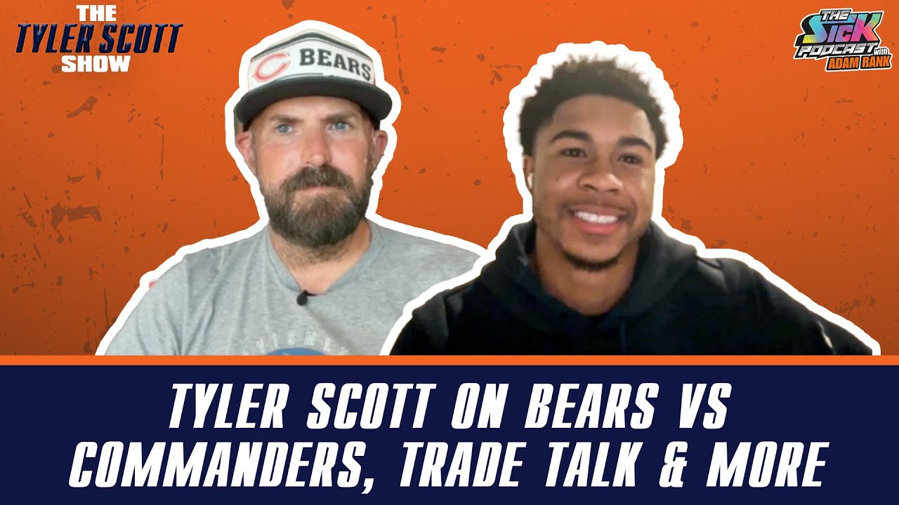Tyler Scott On Bears vs Commanders, Trade Talk & More - The Tyler Scott Show #27
