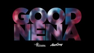 LA RICURA - GOOD NENA (Videoclip Oficial)