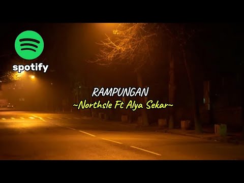 Rampungan - Northsle Ft Alya Sekar                           ||Ful Lirik | Lirik Lagu || Lirik Musik