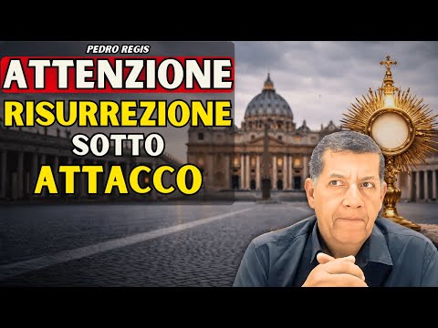 Pedro Regis avverte la Chiesa cattolica: la Risurrezione è sotto attacco