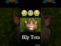 Talking Tom R I P Talkingtom Shorts
