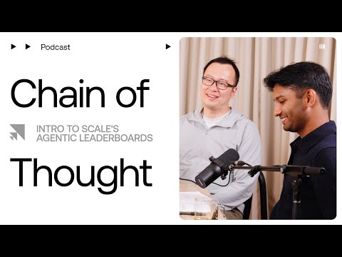 Chain of Thought | Intro to Scale's Agentic Leaderboards