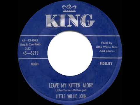 1959 Little Willie John - Leave My Kitten Alone