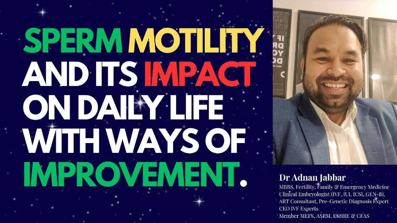 Sperm Motility: What It Is and How It Affects Fertility | Boost Your Chances of Conception