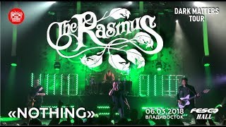 The Rasmus - Nothing (Live, Владивосток, 06.03.2018)