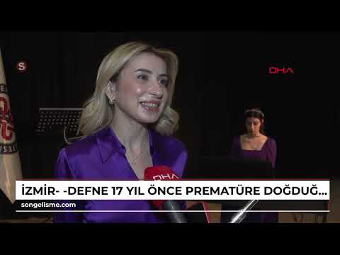 Izmir - Defne took the stage with her doctor at the hospital where she was born prematurely 17 ye...