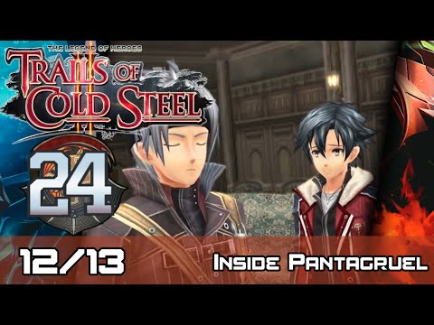TLoH: Trails of Cold Steel II - Relentless Walkthrough - Ep 24: Inside Pantagruel [12/13]