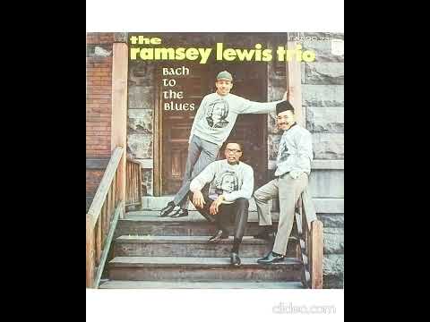 Ramsey Lewis Trio - Bach To The Blues -1964 (FULL ALBUM)