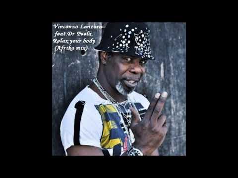 Vincenzo Lanzara feat. Dr. Feelx - Relax your body (Afrika mix)