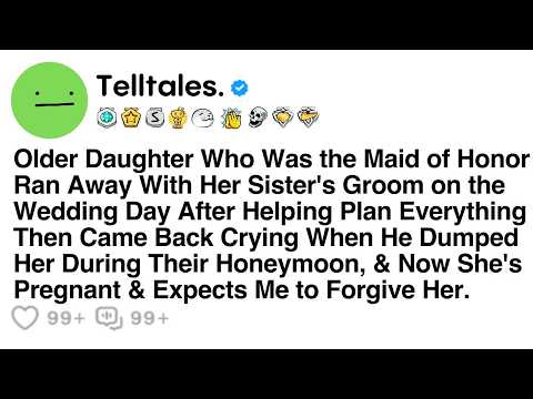 Older Daughter Who Was the Maid of Honor Ran Away With Her Sister's Groom on the Actual Wedding Day.