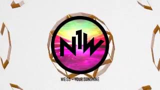 Weiss - Your Sunshine