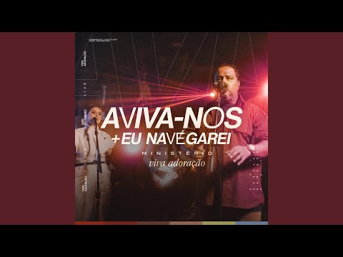 Aviva-nos + Eu Navegarei (Ao Vivo)