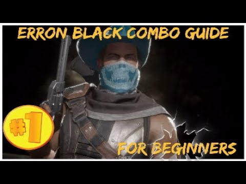 MK11 aftermath : Erron black combo GUIDE [ beginner ]