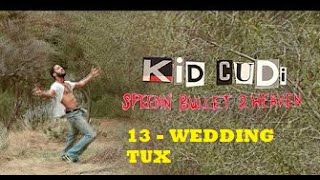 Kid Cudi - Wedding Tux -13- (Video subtitulado en español)