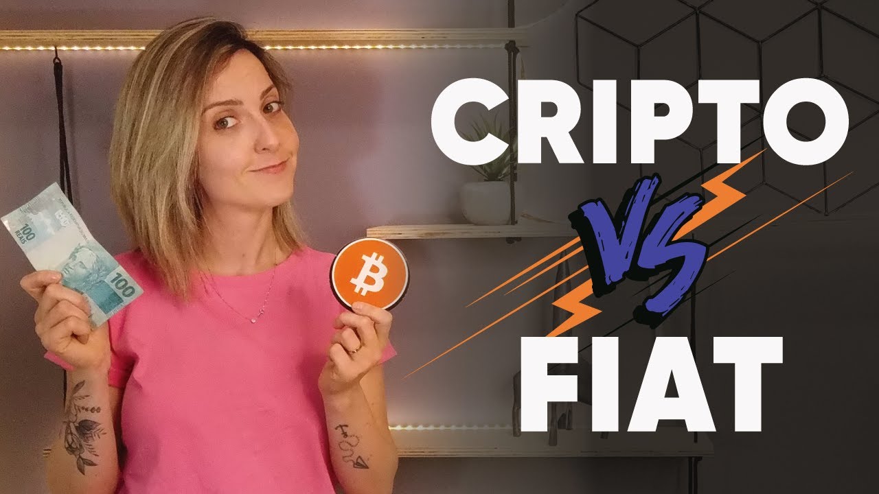 CRIPTO X MOEDA FIAT Entenda as DIFERENÇAS