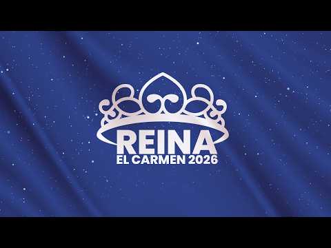 🔴Elección Y Proclamación Reina #ElCarmen 2026
