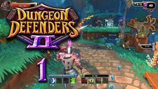 Dungeon Defenders 2 (Let's Play | Gameplay) Episode 1: Learning the Ropes