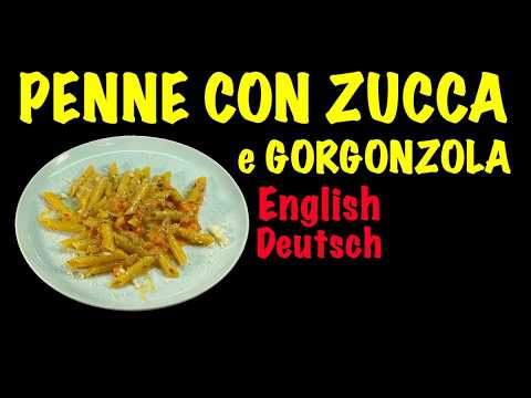 PENNE CON ZUCCA E GORGONZOLA