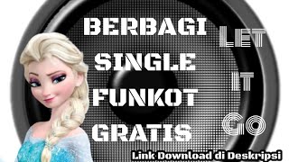 Download lagu SINGLE FUNKOT - LET IT GO new 2022 | DJ Hery Team mp3