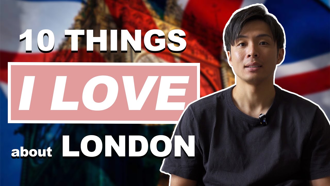 10 Reasons Why I Love living in London as a Japanese person