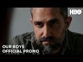 Our Boys | Official Promo | HBO