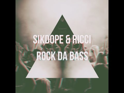 Sikdope & RICCI - Rock Da Bass