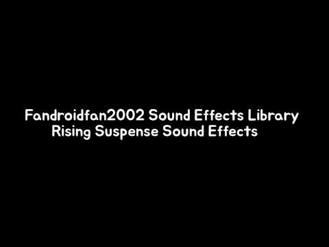 Fandroidfan2002 Sound Effects Library - Rising Suspense