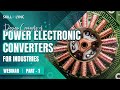 Design Concepts of Power Electronic Converters for Industries (Part - 1) | Skill-Lync | Workshop