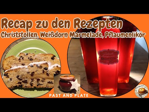 Update Video zum Christstollen, Pflaumenlikör und der Weißdornmarmelade