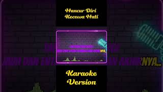 Download lagu Hancur Diri Kecewa Hati #karaoke mp3