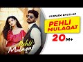 New Punjabi Song Pehli Mulaqat Gurnam Bhullar Diljott Josan Bros Latest Punjabi Songs 2022