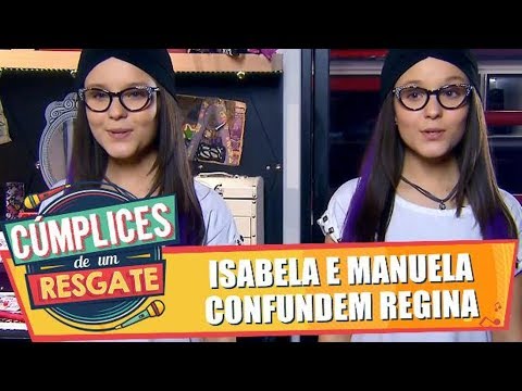 Isabela e Manuela confundem Regina - Cumplices de Um Resgate