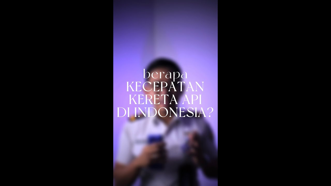 Berapa Kecepatan Kereta Api di Indonesia? #Shorts