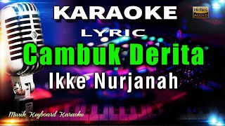 Download lagu Cambuk Derita Karaoke Tanpa Vokal mp3 Download lagu Cambuk Derita Karaoke Tanpa Vokal mp3