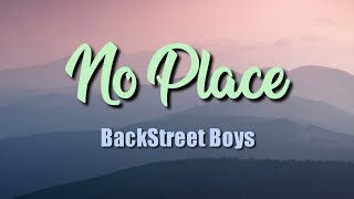Backstreet Boys - No Place (Lyric Video)